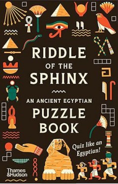 Riddle of the Sphinx: An Ancient Egyptian Puzzle Book